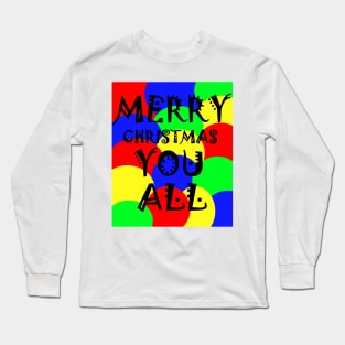 Merry Christmas You All Long Sleeve T-Shirt